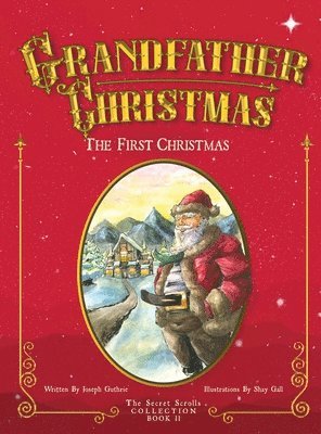 bokomslag The First Christmas: Grandfather Christmas