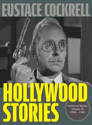 Eustace Cockrell, Roger Coleman - Hollywood Stories, Inbunden