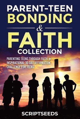 Parent-Teen Bonding & Faith Collection 1