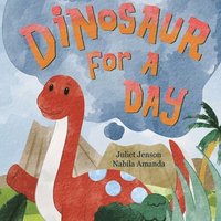 bokomslag Dinosaur For A Day