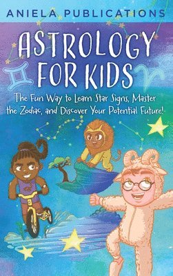 Aniela Publications - Astrology for Kids, Inbunden