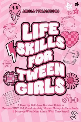 bokomslag Life Skills For Tween Girls