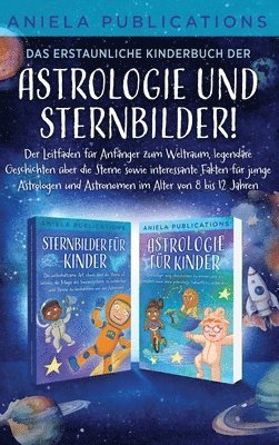 erstaunliche Kinderbuch der Astrologie und Sternbilder!