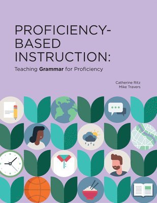 bokomslag Proficiency-Based Instruction: Teaching GRAMMAR for Proficiency