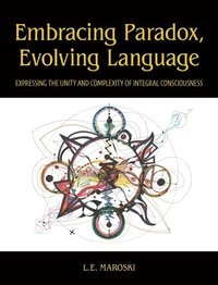 bokomslag Embracing Paradox, Evolving Language