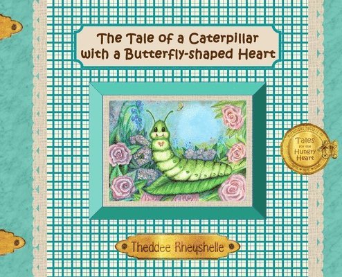 The Tale of a Caterpillar with a Butterfly-Shaped Heart 1