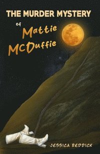 bokomslag The Murder Mystery of Mattie McDuffie