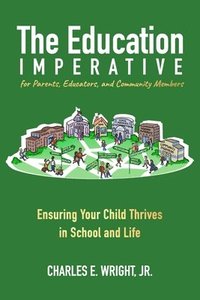 bokomslag The Education Imperative for Parents, Educators, and Community Members