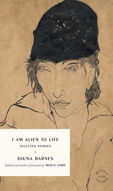 Djuna Barnes - I Am Alien to Life, Häftad