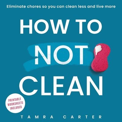 How to Not Clean 1