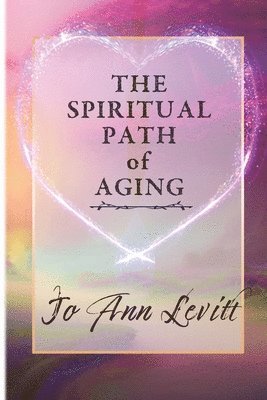bokomslag The Spiritual Path of Aging