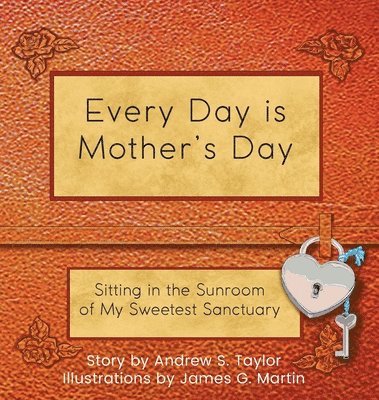 Every Day is Mother's Day 1