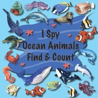 bokomslag I Spy Ocean Animals Find & Count