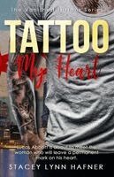 Stacey Lynn Hafner - Tattoo My Heart, Häftad