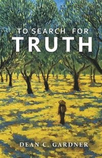 bokomslag To Search for Truth
