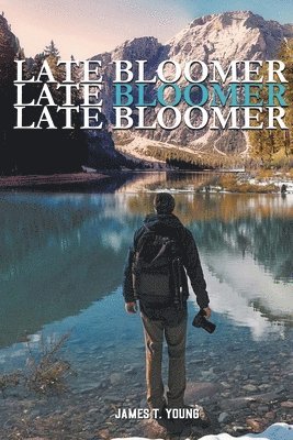 James Young - Late Bloomer, Late Bloomer, Late Bloomer, Häftad