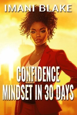 Imani Blake - Confidence Mindset in 30 Days, Häftad