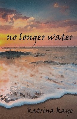 No Longer Water 1