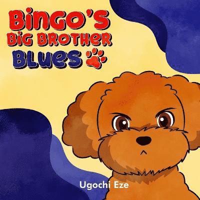 Bingo's Big Brother Blues 1
