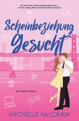 Scheinbeziehung gesucht: Eine Friends-to-Lovers-Büroromanze
