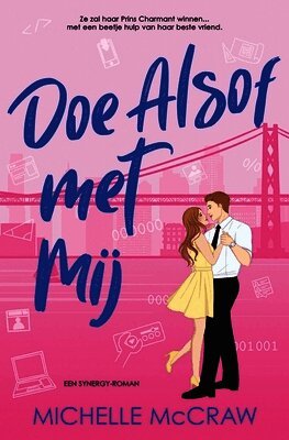 Doe Alsof met Mij: Een kantoorromance tussen vrienden die geliefden worden