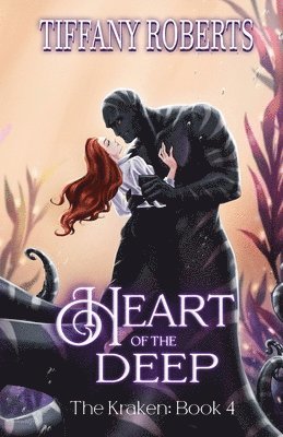Tiffany Roberts - Heart of the Deep (The Kraken #4), Häftad