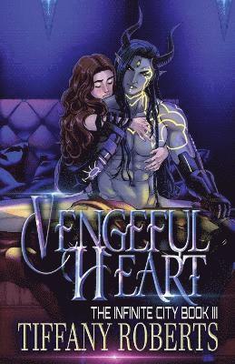 Tiffany Roberts - Vengeful Heart (The Infinite City #3), Häftad