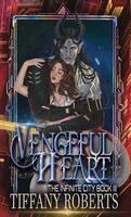Vengeful Heart (The Infinite City #3) - Color
