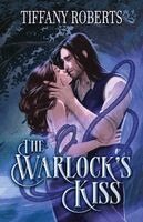 Tiffany Roberts - Warlock's Kiss, Häftad