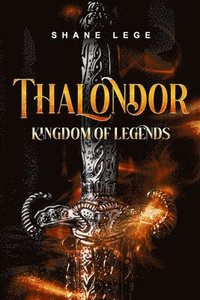 bokomslag Thalondor Kingdom of Legends