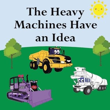 bokomslag The Heavy Machines Have an Idea