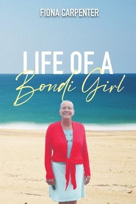 Fiona Carpenter - Life of a Bondi Girl, Häftad