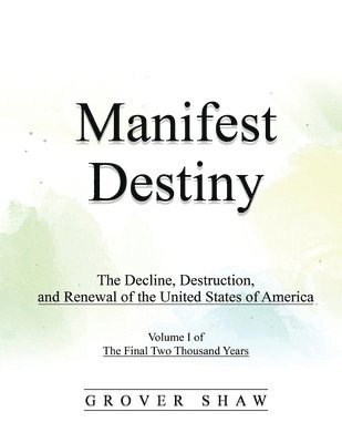 Manifest Destiny 1