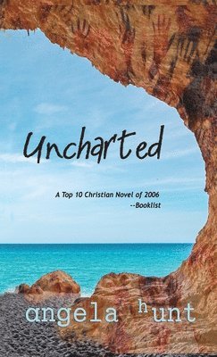 Angela E Hunt - Uncharted, Inbunden