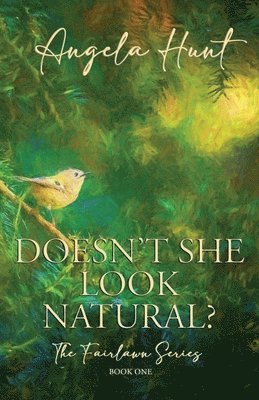 Angela E Hunt - Doesn't She Look Natural, Häftad