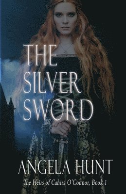 Angela E Hunt - Silver Sword, Häftad