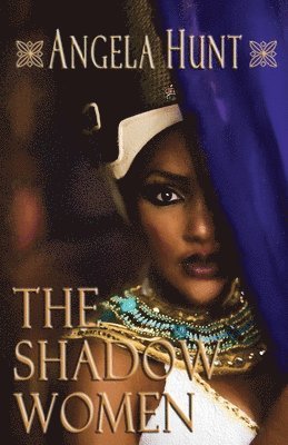 Angela E Hunt - Shadow Women, Häftad