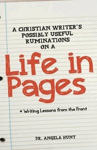 bokomslag A Christian Writer's Possibly Useful Ruminations on a Life in Pages