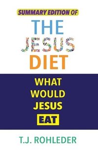 bokomslag Summary Edition of The Jesus Diet