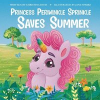 bokomslag Princess Periwinkle Sprinkle Saves Summer