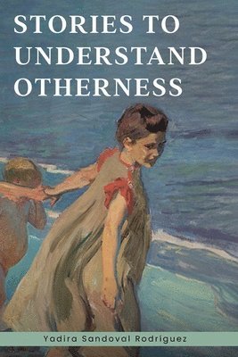 Stories To Understand Otherness 1