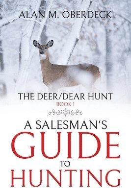 The Deer/Dear Hunt 1