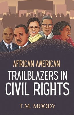 bokomslag African American Trailblazers in Civil Rights