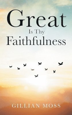 bokomslag Great Is Thy Faithfulness