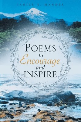 Poems to Encourage and Inspire 1
