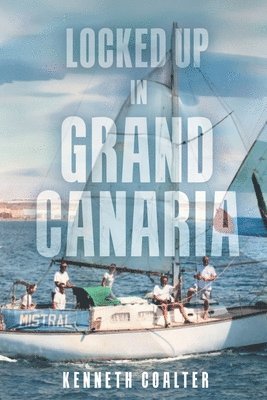 Kenneth Coalter - Locked Up in Grand Canaria, Häftad