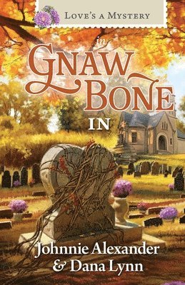 bokomslag Love's a Mystery in Gnaw Bone, IN