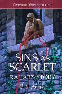 bokomslag Sins as Scarlet: Rahab's Story