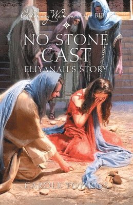 bokomslag No Stone Cast: Eliyanah's Story