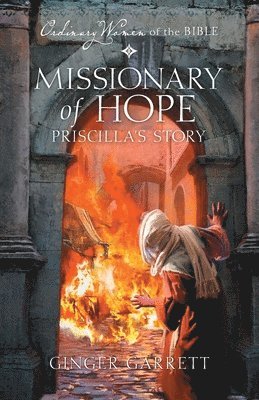 bokomslag Missionary of Hope: Priscilla's Story